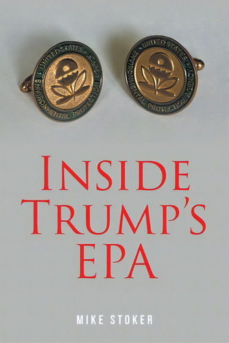 Inside Trump's Epa, De Stoker, Mike. Editorial Fulton Books, Tapa Blanda En Inglés