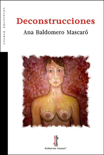 Deconstrucciones, De Baldomero Mascaró, Ana. Editorial Nazarí S.l., Tapa Blanda En Español