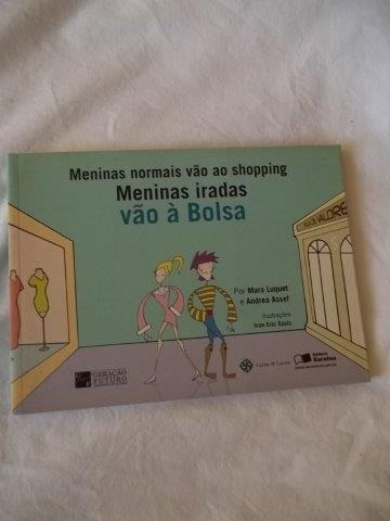 Meninas Normais Ao Shopping - Meninas Iradas Vão A Bolsa