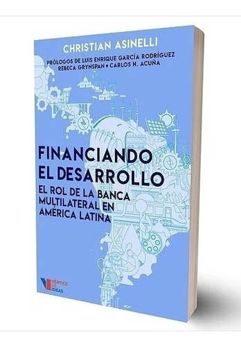 Libro Financiando El Desarrollo - Christian Asinelli