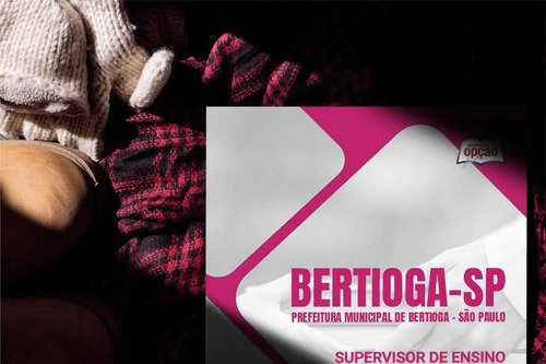 Apostila Prefeitura De Bertioga Sp 2024 - Supervisor Ensino