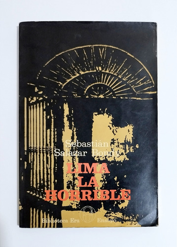 Lima La Horrible - Sebastián Salazar Bondy / 1977 México