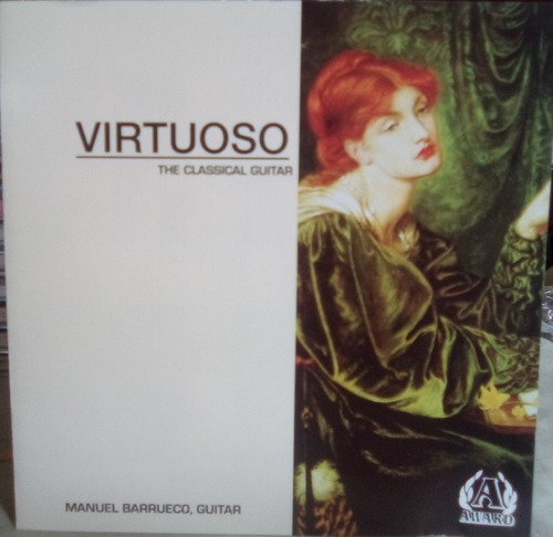 Cd Virtuoso  The Classical Guitar   Manuel Barrueco, Guitar