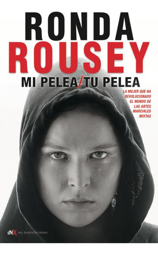 Mi Pelea Tu Pelea - Rousey Ronda