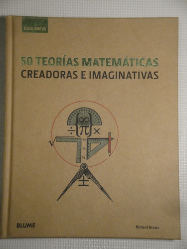 R. Brown - 50 Teorías Matemáticas Creadoras E Imaginativas