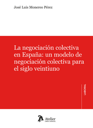 Negociacion Colectiva En España De Jose Luis Monereo Perez