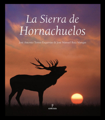 Libro La Sierra De Hornachuelos - Torres Esquivias, Josã©...