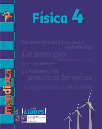 Física 4. Editorial Mandioca Serie Llaves