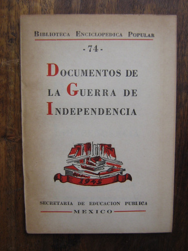 Documentos De La Guerra De Independencia ( México) 1945