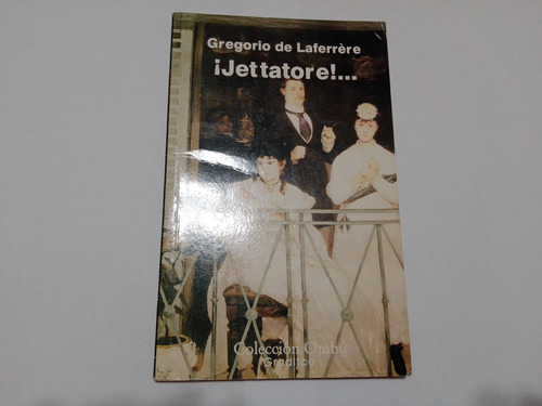 ¡ Jettatore ! - Gregorio De Laferrere - Obra De Teatro 