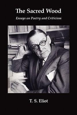 The Sacred Wood - Professor T S Eliot (paperback)&,,