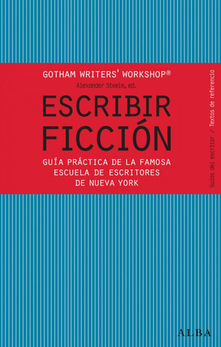 Libro: Escribir Ficción. Workshop, Gotham. Alba