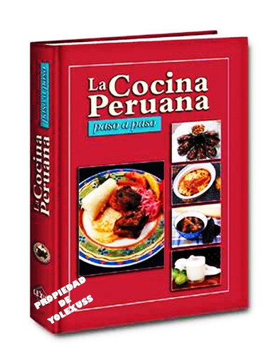 La Cocina Peruana Recetas Paso A Paso