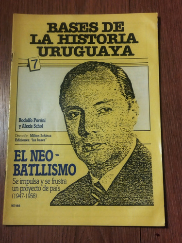 Uruguay Historia El Neobatllismo 1947-1958 Rodolfo Porrini 