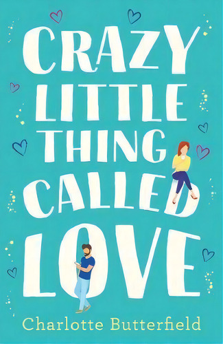 Crazy Little Thing Called Love, De Charlotte Butterfield. Editorial Harpercollins Publishers, Tapa Blanda En Inglés