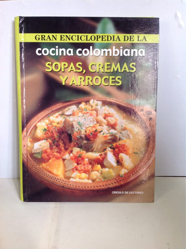 Cocina Colombiana - Sopas Cremas Y Arroces - Cocina 