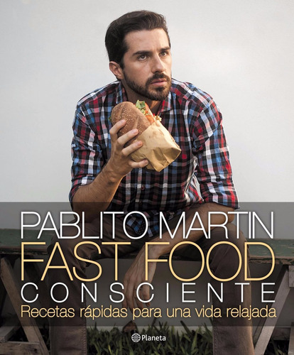 Libro Fast Food Consciente - Martin Pablito - Planeta