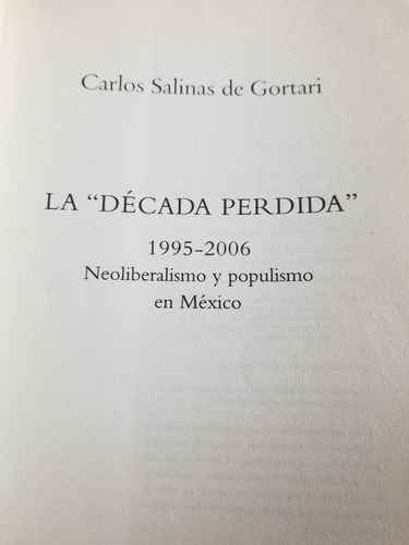 A1 La Decada Perdida Carlos Salinas De Gortari (Usado)