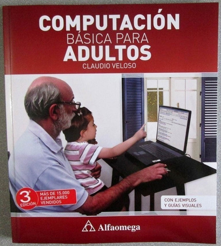 Libro Computación Básica Para Adultos 3ra Edición 