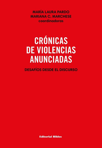 Crónicas De Violencias Anunciadas, De Vv.aa. Editorial Biblos, Tapa Blanda, Edición 1 En Español