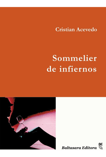 Sommelier De Infiernos - Cristian Acevedo