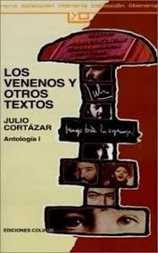 Imagen 1 de 2 de Libro - Venenos Y Otros Textos, Los - Julio Cortazar