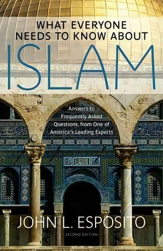 What Everyone Needs To Know About Islam, De John L. Esposito. Editorial Oxford University Press Inc, Tapa Dura En Inglés