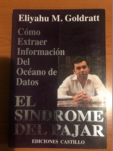 El Síndrome Del Pajar. Eliyahu M. Goldratt