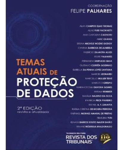 Temas Atuais De Proteção De Dados 2º Edição, De Felipe Palhares. Editora Revista Dos Tribunais, Capa Mole Em Português, 2022