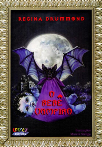 O bebê vampiro, de Drummond, Regina. Cortez Editora e Livraria LTDA, capa mole em português, 2010
