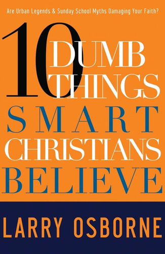 Libro: Ten Dumb Things Smart Christians Believe: Are Urban L