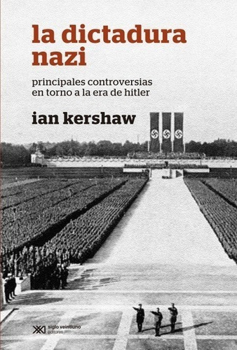 La Dictadura Nazi - Ian Kershaw - Siglo Xxi - Libro