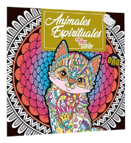 Animales Espirituales: Relax Arte, De Cepto. Serie Oro, Vol. 1. Editorial 2024, Tapa Blanda, Edición 2024 En Español, 2024