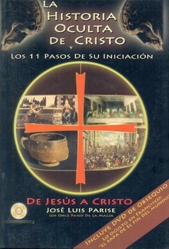 La Historia Oculta De Cristo Y Los 11 Pasos De Su Iniciación