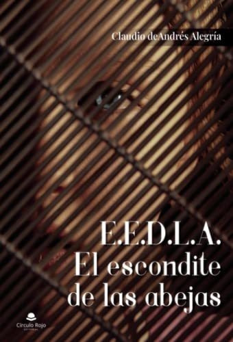 Libro E E D L A El Escondite De Las Abejas De Claudio De And