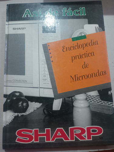 Enciclopedia Práctica De Microondas Sharp Recetario Cocina