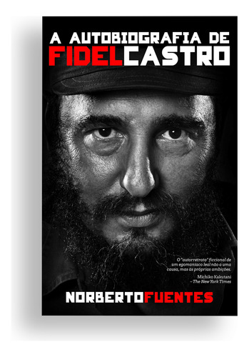 Livro - A Autobiografia De Fidel Castro: Conheça A Trajetória Do Líder Cubano Desde Sua Infância Até Sua Ascensão Ao Poder E Liderança Em Cuba, Além De Sua Amizade Com Che Guevara Capa Comum