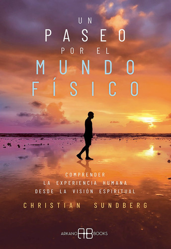 Libro Un Paseo Por El Mundo Fisico - Sundberg, Christian