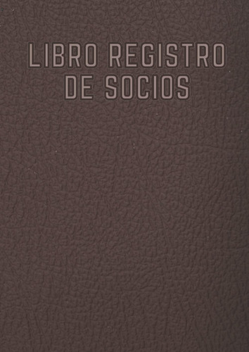 Libro: Libro Registro De Socios: El Libro De Membresía Para 