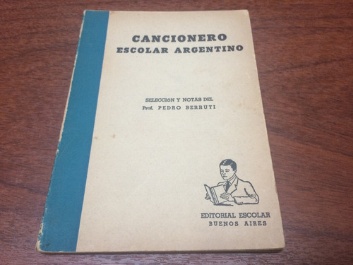 Cancionero Escolar Argentino - P. Berrutti (1976)