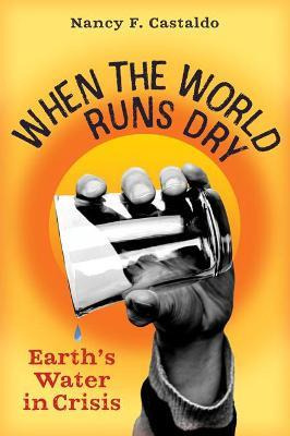 Libro When The World Runs Dry : Earth's Water In Crisis -...