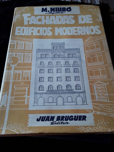 Fachadas De Edificios Modernos ][ M. Niubo | Juan Bruguer