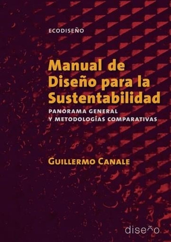 Manual De Diseño Para La Sostenibilidad. Panorama General Y