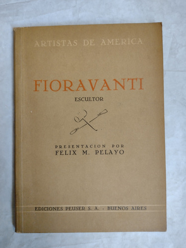 Fioravanti Escultorpelayo, Félix M. Peuser, 1944. Arte