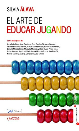 El Arte De Educar Jugando, De Aa. Vv.. Editorial Jdej Editores, Tapa Blanda En Español