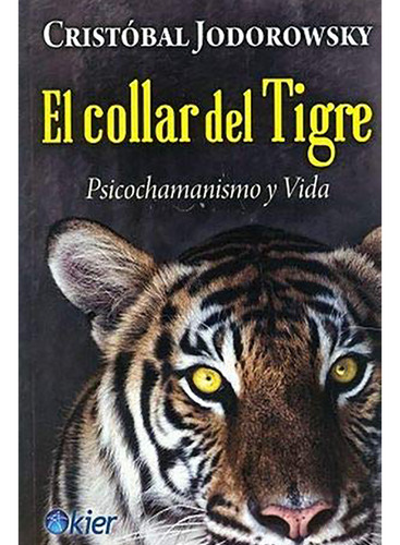 El Collar Del Tigre - Jodorowsky - Kier - #d