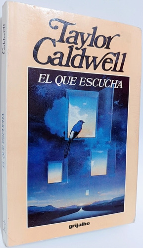 El Que Escucha Taylor Caldwell