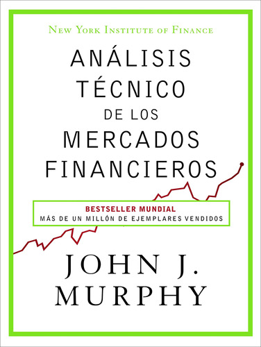 Libro: Análisis Técnico De Los Mercados Financieros