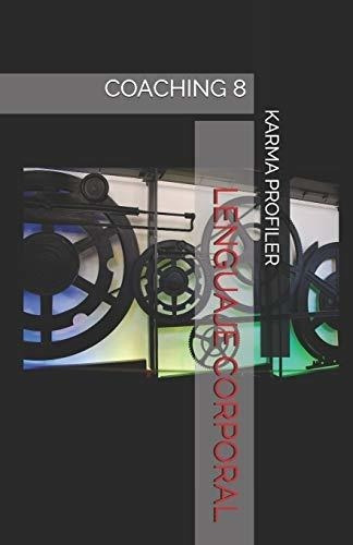 Coaching Lenguaje Corporal Guias De Entrenamiento., De Profiler, Karma. Editorial Independently Published En Español