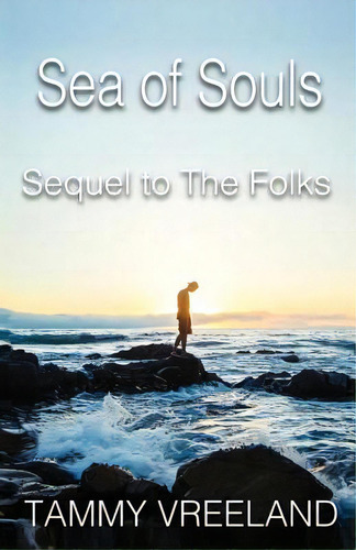 The Sea Of Souls - Sequel To The Folks, De Vreeland, Tammy. Editorial E Booktime Llc, Tapa Blanda En Inglés